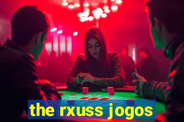 the rxuss jogos